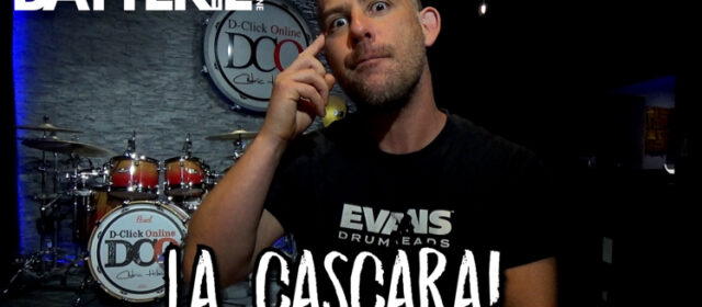 Cours de batterie : La Cascara !